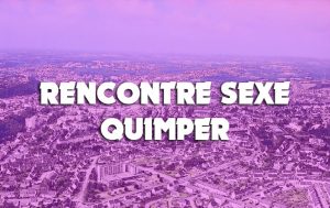 Rencontre sexe Quimper